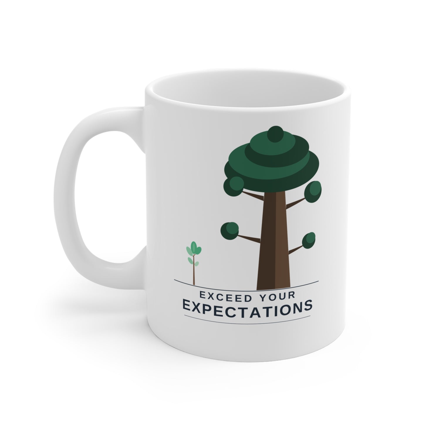Sequoia Ceramic Mug — “Exceed Your Expectations” Inspirational Mug (11oz)