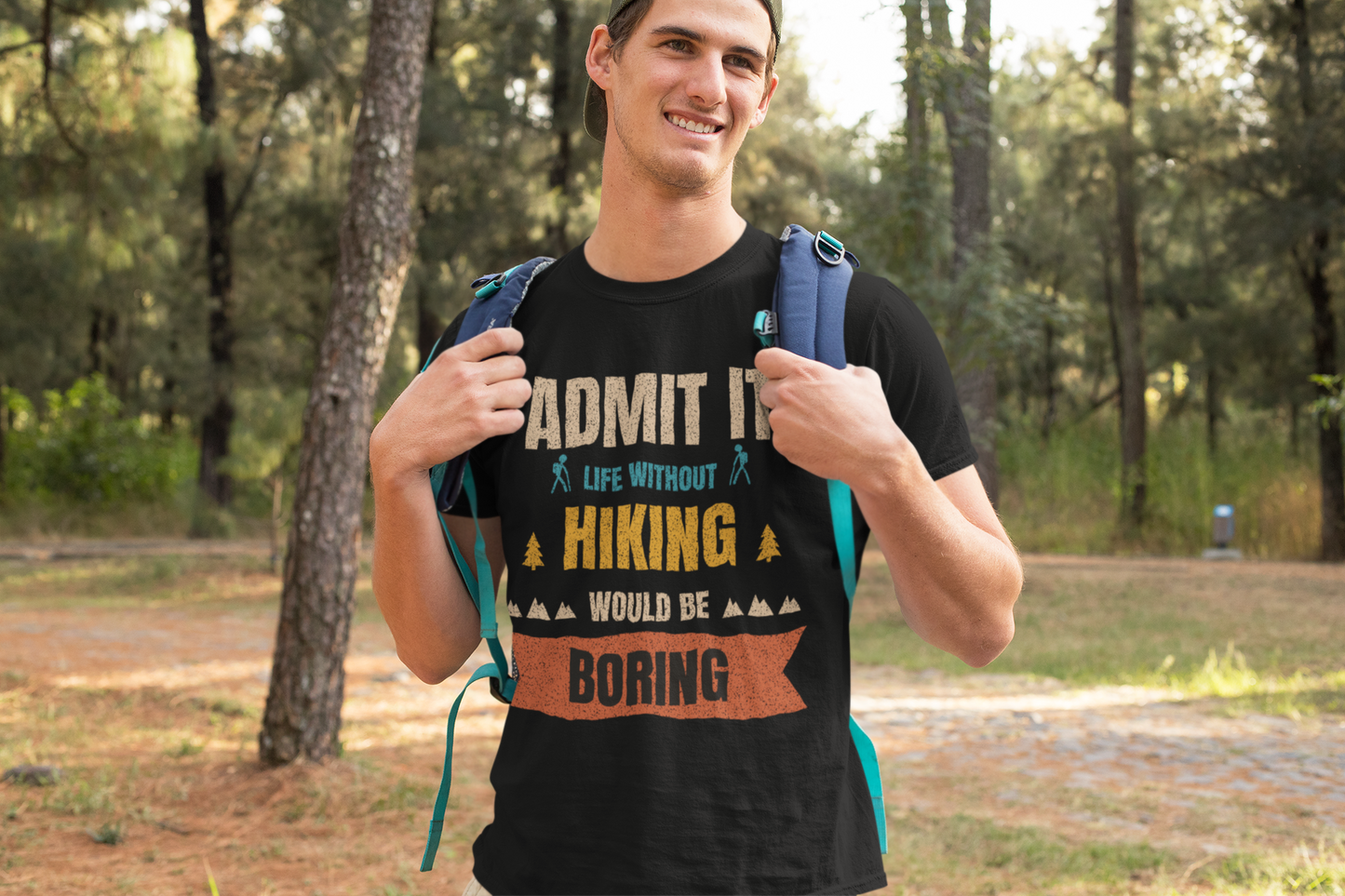 Hiking T-Shirt – "Admit It: Life Without Hiking Would Be Boring" Outdoor Tee